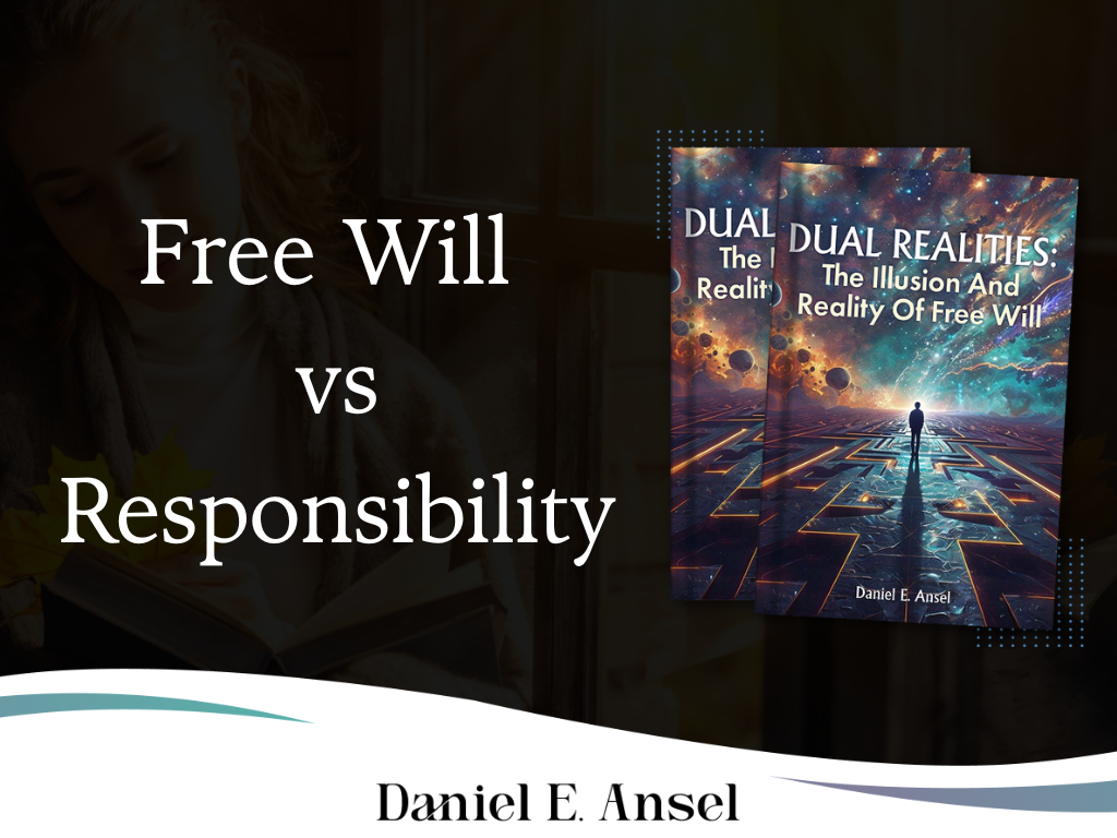Dual Realities: The Illusion and Reality of Free Will